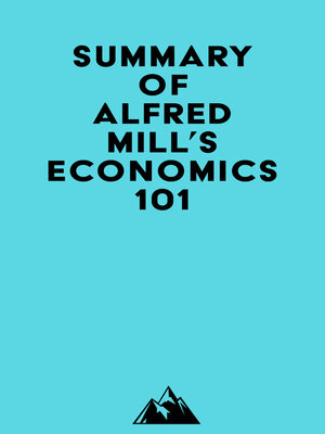 cover image of Summary of Alfred Mill's Economics 101